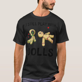 ブードゥーカッコいい人形ギフト女おもしろい女まだ遊ウィッド Tシャツ