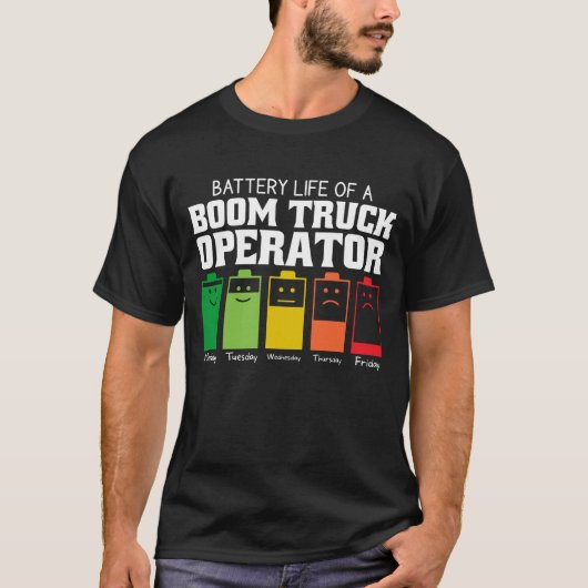 ブームトラックの運転者の電池寿命 Tシャツ (正面)