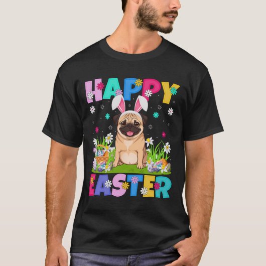 プグドッグハッピーイースター卵狩りバニーイヤープグイースト Tシャツ (正面)