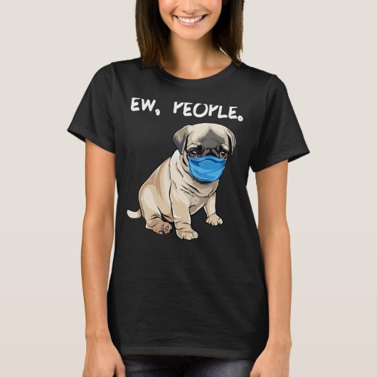 プグ新しい人々犬を着用顔マスク Tシャツ (正面)