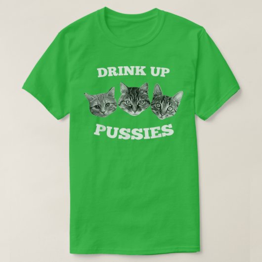 プッシーおもしろいズの猫を飲む(2) Tシャツ (デザイン正面)