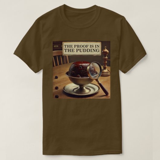 プディングの中に証拠がある Tシャツ (デザイン正面)