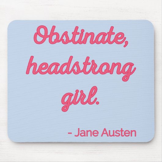 プライドと偏見引用文II – かわいいスタイル マウスパッド (正面)