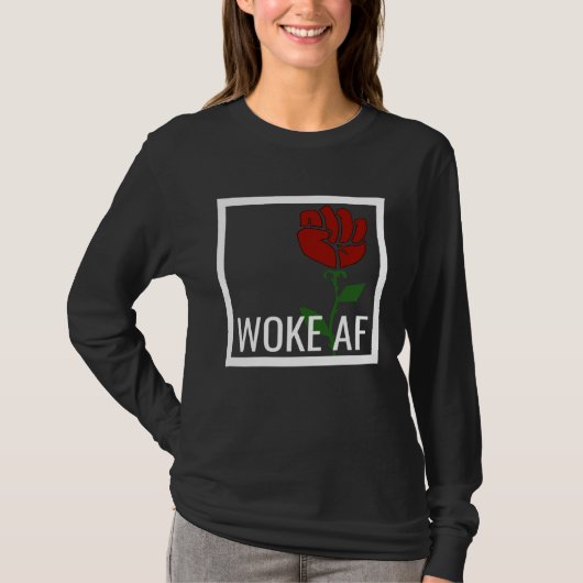 プライドを持つ目覚めたAF認識左派価値社会主義バラ Tシャツ (正面)