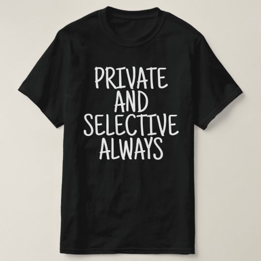 プライベートで選別的 Tシャツ (デザイン正面)