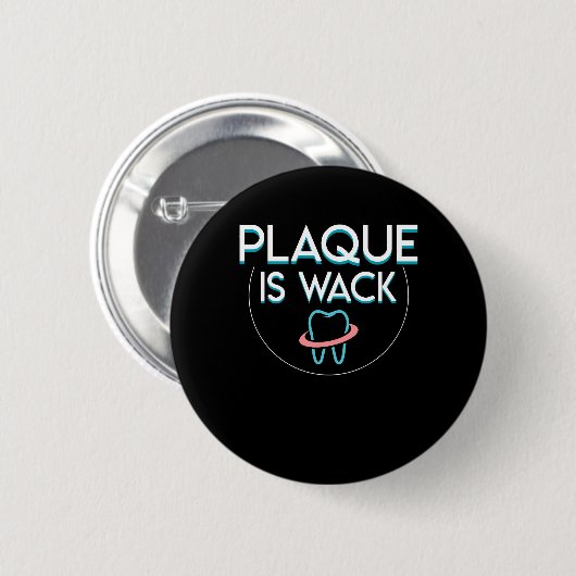 プラクはWackの素晴らしい歯科医のデザインです 缶バッジ (正面&裏面)