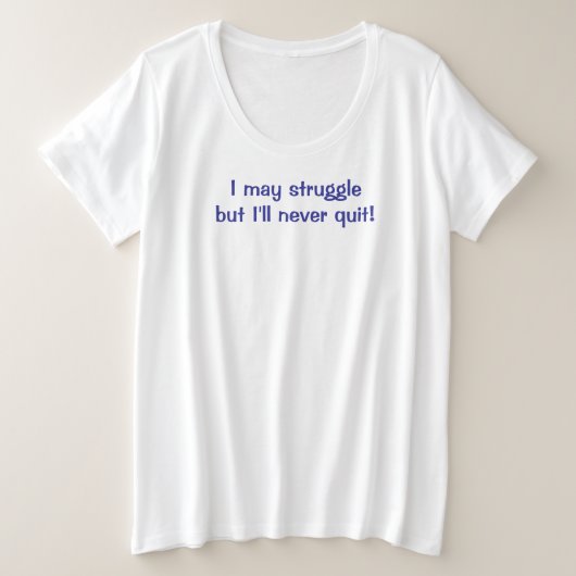 プラスサイズTシャツ 私は決して諦めない (デザイン正面)