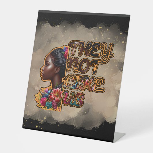 プラスチック製ペデスタルSign 10" x 12" "彼らは私たちを好まない 台座サイン (正面)