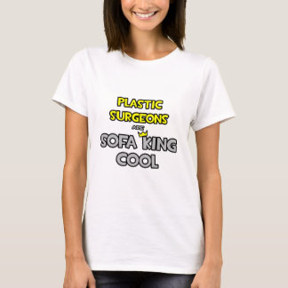 プラスチック製外科医がソファキングクール Tシャツ