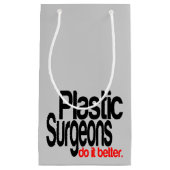 プラスチック製外科医の方が良い スモールペーパーバッグ (正面)