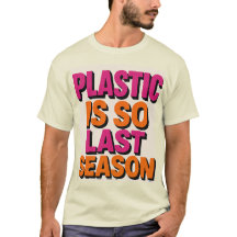 "プラスチック?昨シーズン!」