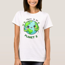 プラネットBはない、地球を愛しよう Tシャツ