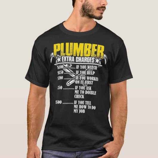 プラムおもしろいー配管工の追加料金Tギフト Tシャツ (正面)