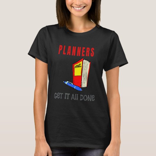 プランナーはすべてを成し遂げる Tシャツ (正面)