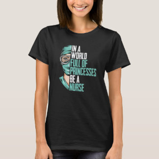 プリンセスだらけの世界で看護師であれ 看護師 Tシャツ