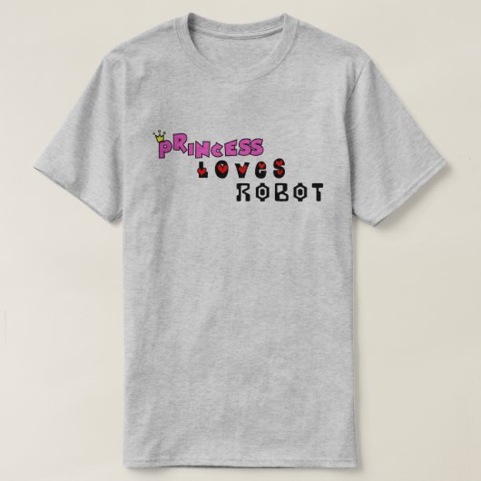 プリンセスはロボットを愛します Tシャツ (デザイン正面)