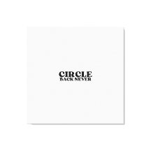 プリントの最終決定 | Circle Back Never ギャラリー