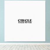 プリントの最終決定 | Circle Back Never ギャラリー キャンバスプリント (インサイチュ (ウッドフロア))