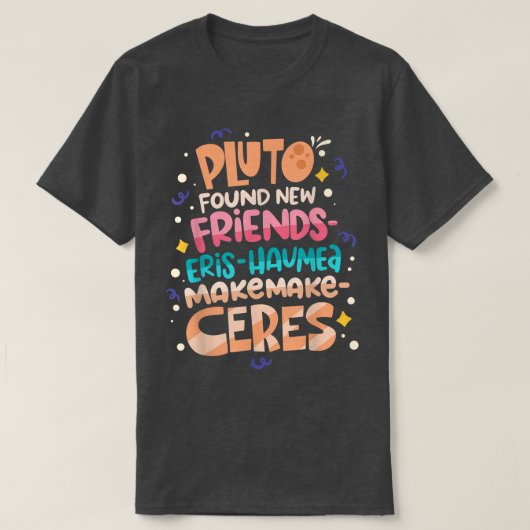 プルト新しい友人を発見おもしろい科学引用文飛行機 Tシャツ (デザイン正面)
