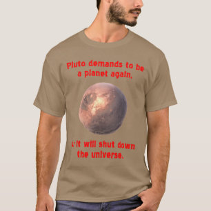 プルートは…惑星であることを再度要求します Tシャツ