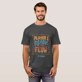 プレイヤー1 フローする準備完了 レトロアーケードゲーマー パーソナル Tシャツ
