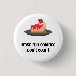 プレストリップカロリーはカウントしない（チーズケーキ） 缶バッジ