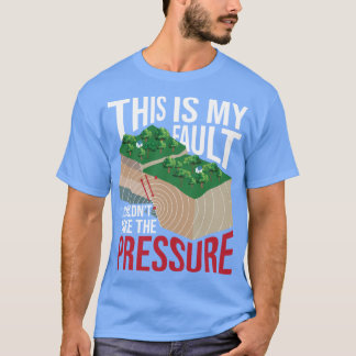 プレッシャーを感じられない 地質学 地球科学の先生 Tシャツ