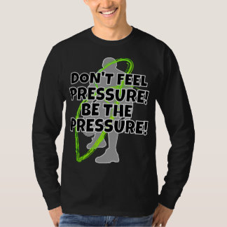 プレッシャーモットー Tシャツ