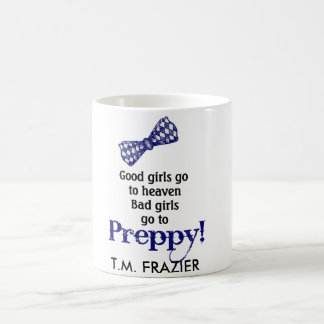 プレッピーで、よい女の子は天国に行きます…. コーヒーマグカップ