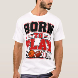 プレーするために生まれた Tシャツ