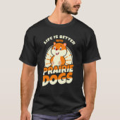 プレーリードッグことわざ Tシャツ (正面)