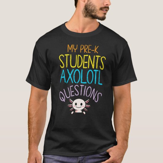 プレK先生ありがとうAxolotl質問レインボー Tシャツ (正面)