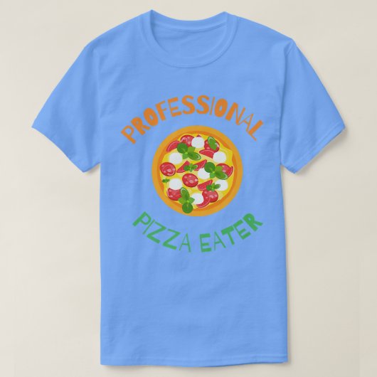 プロのピザ大好き人間 面白いデザイン ピザ好きのための Tシャツ (デザイン正面)