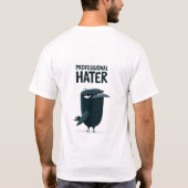 プロの嫌味屋さん ユーモラスな不機嫌なカラスのキャラクター Tシャツ (裏面)