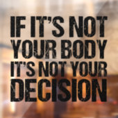 プロの選択ではなく、あなたの体はあなたの決定 ウィンドウサイン (シート2)