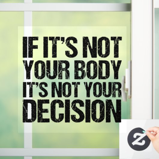 プロの選択ではなく、あなたの体はあなたの決定 ウィンドウサイン (ホーム)