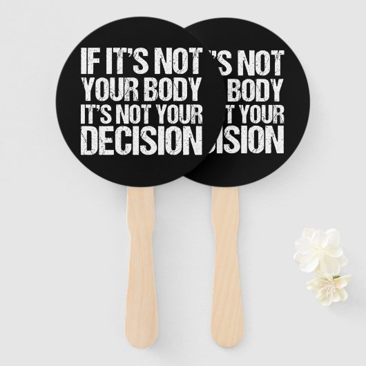 プロの選択ではなく、あなたの体はあなたの決定 ハンドファン (正面&裏面)