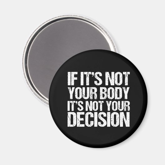 プロの選択ではなく、あなたの体はあなたの決定 マグネット (正面/裏面)