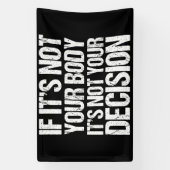 プロの選択ではなく、あなたの体はあなたの決定 横断幕 (縦)