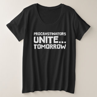 プロクラスティネーターズUnite... Tomorrow - Lazy おもしろい Mouum プラスサイズTシャツ