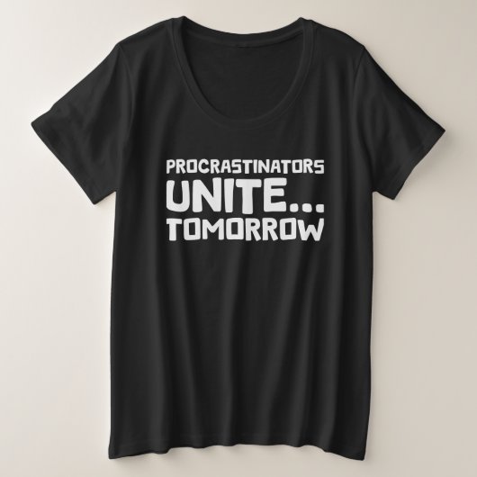 プロクラスティネーターズUnite... Tomorrow - Lazy おもしろい Mouum プラスサイズTシャツ (デザイン正面)