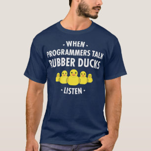 プログラマが話す時のアヒルのデバッグ Tシャツ