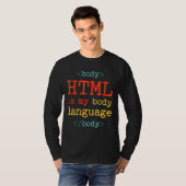 プログラマコーダコンピュータHTMLは私の体言語 Tシャツ (正面フル)