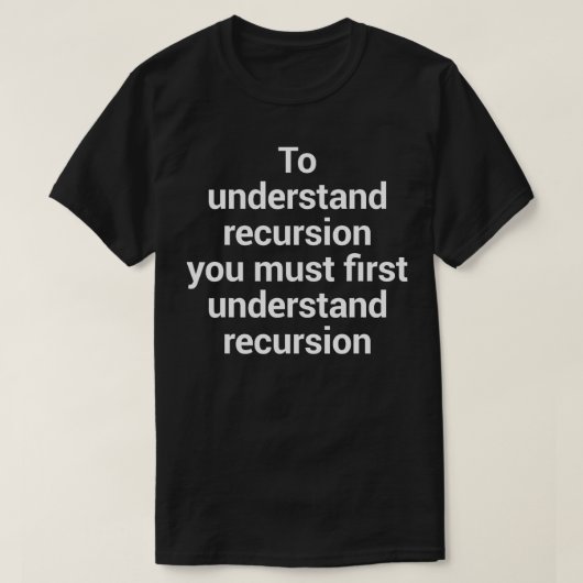 プログラマ再帰定義コーディング Tシャツ (デザイン正面)
