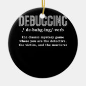 プログラマ開発者ソフトウェアエンジニアデバッグD セラミックオーナメント (正面)