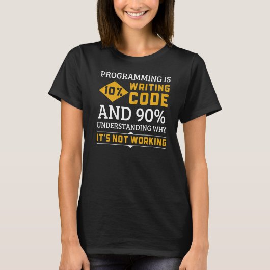 プログラミングのコードが動作しない理由の理解 Tシャツ (正面)
