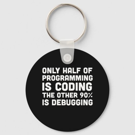 プログラミングの半分だけがコーディングである キーホルダー (正面)