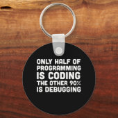 プログラミングの半分だけがコーディングである キーホルダー (正面)