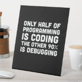 プログラミングの半分だけがコーディングである 台座サイン (インサイチュ)