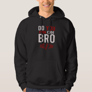 プログラミングコーディングDo You Even Code Bro Coder パーカ